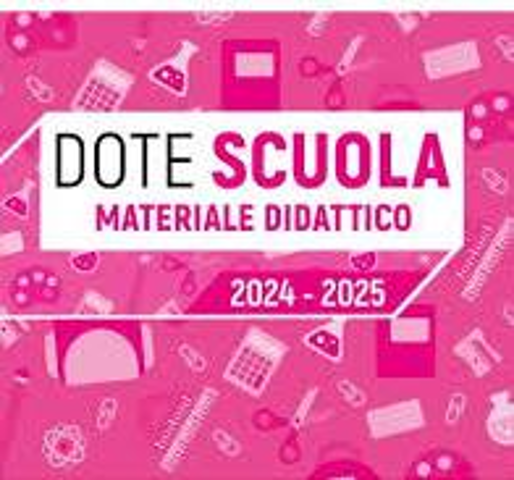 Dote scuola Materiale Didattico a.s. 2024-2025 e Borse di Studio Statali 2023/2024